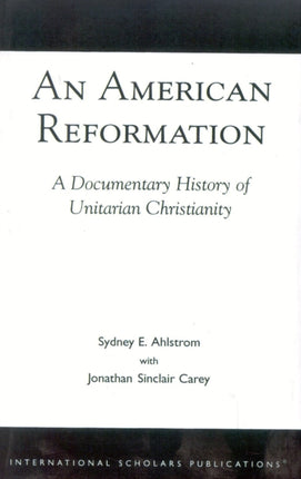 An American Reformation: A Documentary History of