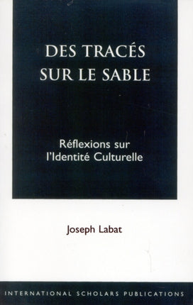 Des Traces Sur Le Sable: Reflexions Sur