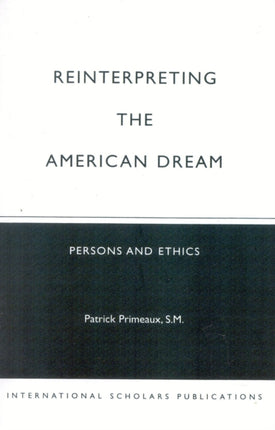 Reinterpreting the American Dream: Persons and