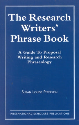 The Research Writer's Phrase Book: A Guide to