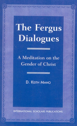 The Fergus Dialogues: A Meditation on the Gender