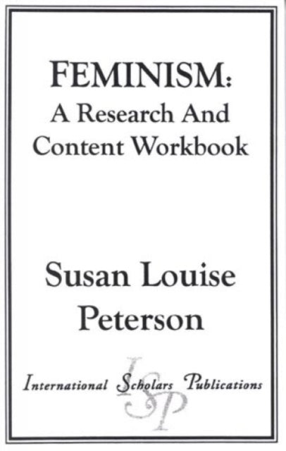 Feminism: A Research and Content Workbook