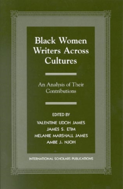 Black Women Writers Across Cultures: An Analysis of Their Contributions