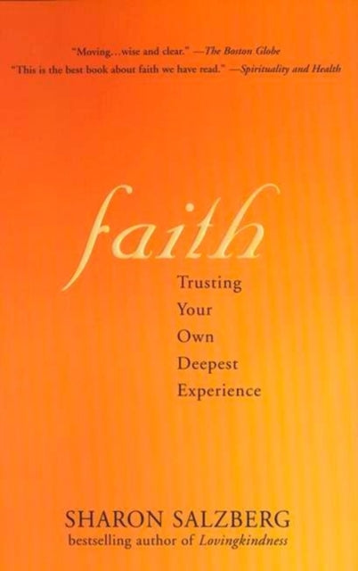 Faith: Trusting Your Own Deepest Experience