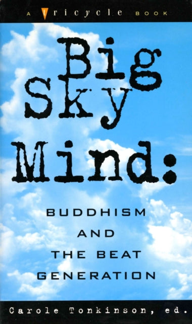 Big Sky Mind: Buddhism and the Beat Generation