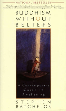 Buddhism without Beliefs: A Contemporary Guide to Awakening