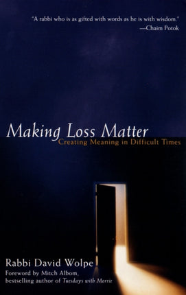 Making Loss Matter: Creating Meaning in Difficult