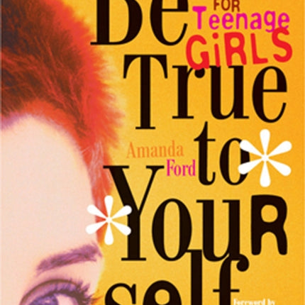 Be True to Yourself: A Daily Guide for Teenage