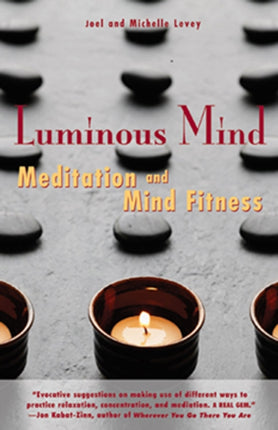 Luminous Mind: The Essential Guide to Meditation