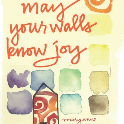 May Your Walls Know Joy