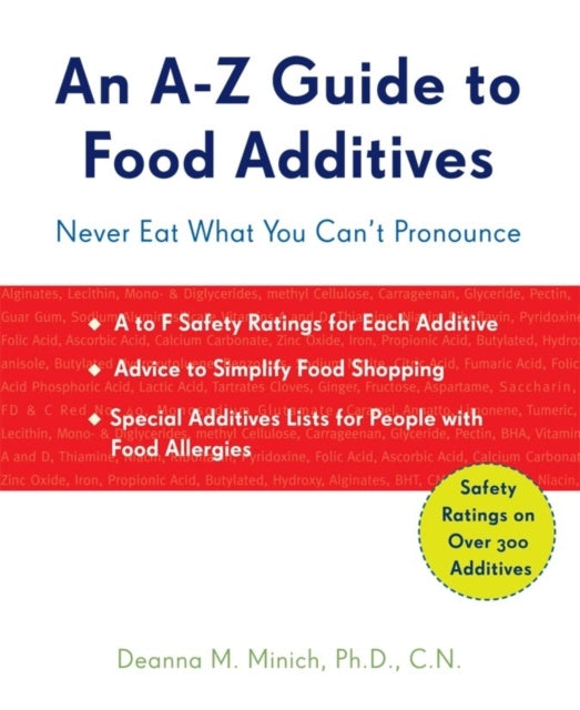 A-Z Guide to Food Additives: Never Eat What You