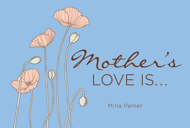 Mother'S Love is...