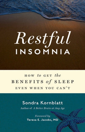 Restful Insomnia: How to Get the Benefits of