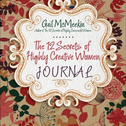 112 Secrets of Highly Creative Women Journal