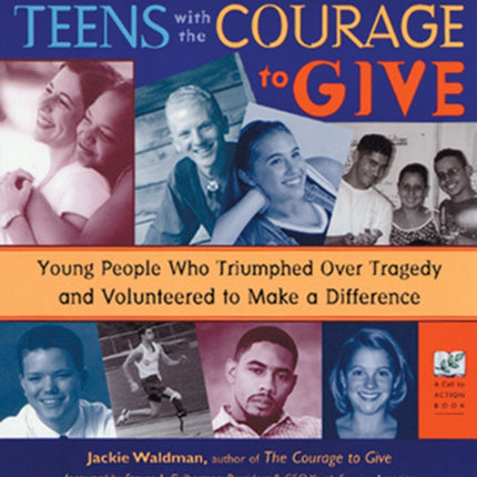 Teens with the Courage to Give: Young People Who