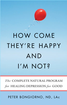 How Come They'Re Happy and I'm Not?: The Complete
