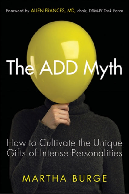 Add Myth: How to Cultivate the Unique Gifts of