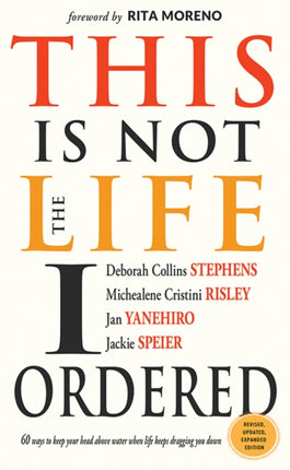 This is Not the Life I Ordered: 60 Ways to Keep Your Head Above Water When Life Keeps Dragging You Down