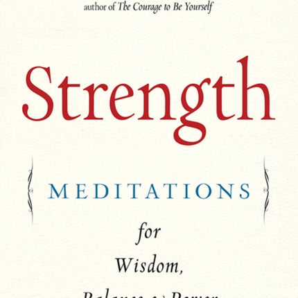 Strength: Meditations for Wisdom, Balance & Power