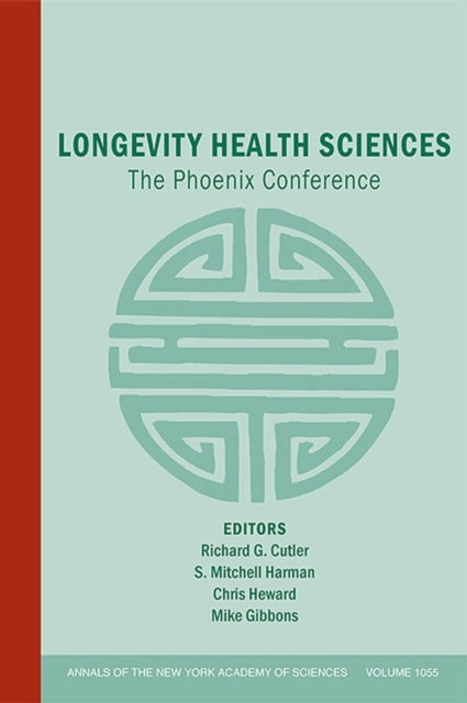 Longevity Health Sciences: The Phoenix Conference, Volume 1055