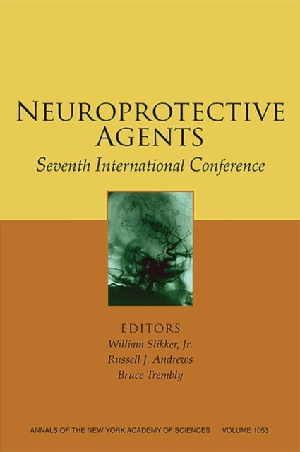 Neuroprotective Agents: Seventh International Conference, Volume 1053