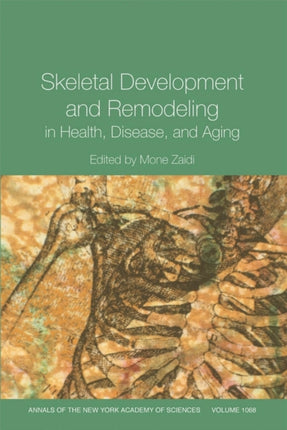 Skeletal Development and Remodeling in Health, Disease and Aging, Volume 1068