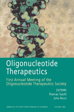 Oligonucleotide Therapeutics: First Annual Meetingof the Oligonucleotide Therapeutics Society, Volume 1082