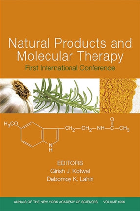 Natural Products and Molecular Therapy: First International Conference, Volume 1056