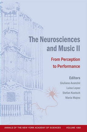 The Neurosciences and Music II: From Perception to Performance, Volume 1060