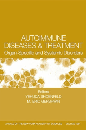 Autoimmune Diseases and Treatment: Organ-Specific and Systemic Disorders, Volume 1051