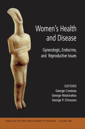 Women's Health and Disease: Gynecologic, Endocrine, and Reproductive Issues, Volume 1092