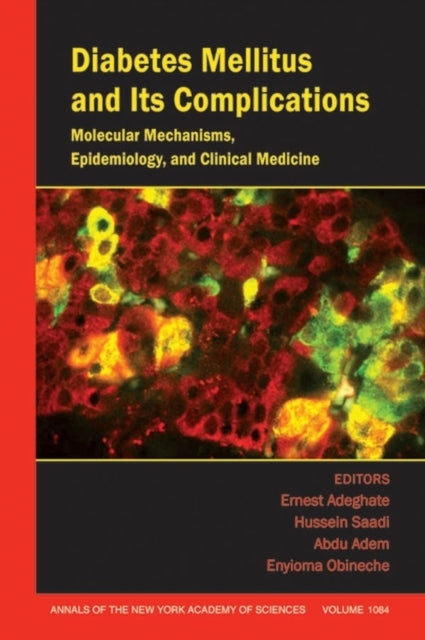 Diabetes Mellitus and Its Complications: Molecular Mechanisms, Epidemiology, and Clinical Medicine, Volume 1084