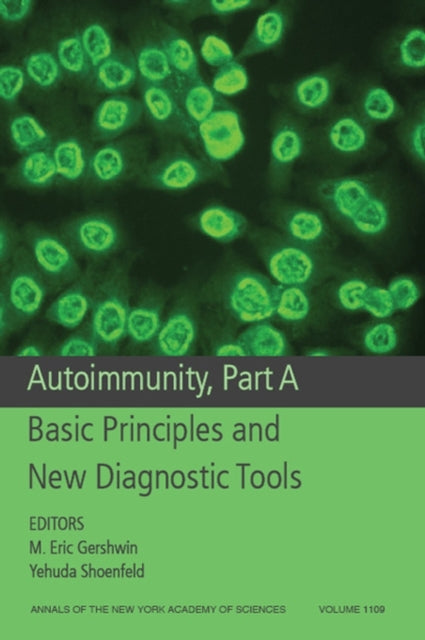 Autoimmunity, Part A: Basic Principles and New Diagnostic Tools, Volume 1109