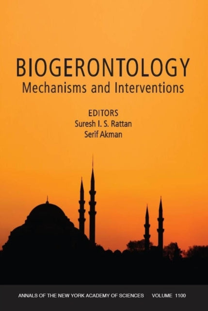 Biogerontology: Mechanisms and Interventions, Volume 1100