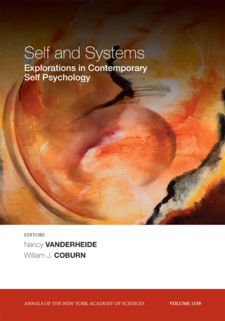 Self and Systems: Exploring Trends in Contemporary Self Psychology, Volume 1159