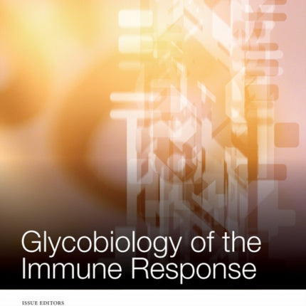 Glycobiology of the Immune Response, Volume 1253