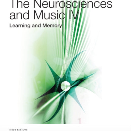 Neurosciences and Music IV: Learning and Memory, Volume 1252