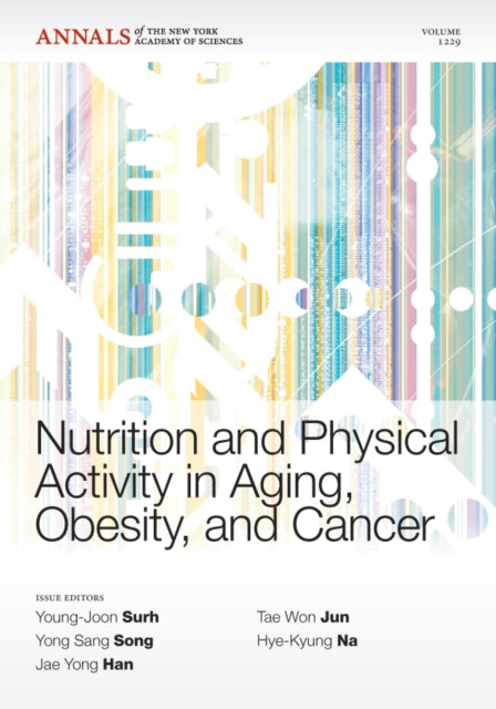 Nutrition and Physical Activity in Aging, Obesity,and Cancer, Volume 1229