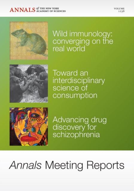 Annals Meeting Reports - Advances in Resource Allocation, Immunology and Schizophrenia Drugs, Volume 1236