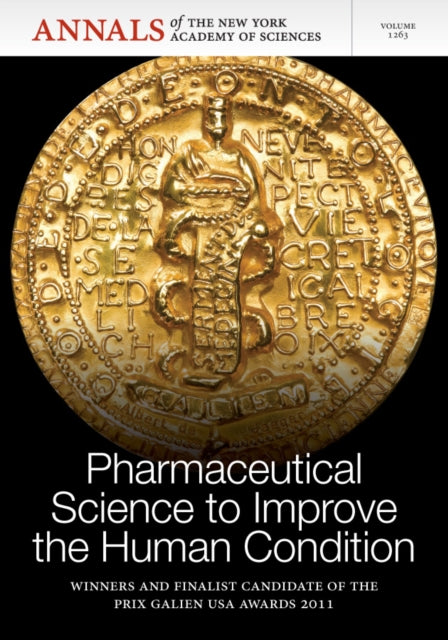 Pharmaceutical Science to Improve the Human Condition: Prix Galien 2011, Volume 1263