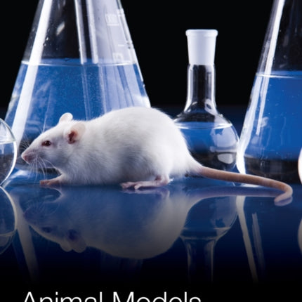 Animal Models: Their Value in Predicting Drug Efficacy and Toxicity, Volume 1245