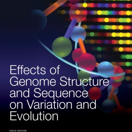 Effects of Genome Structure and Sequence on the Generation of Variation and Evolution, Volume 1267