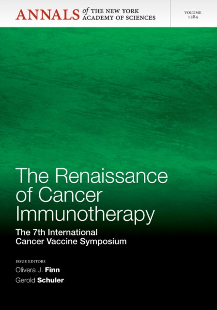 The Renaissance of Cancer Immunotherapy: The 7th International Cancer Vaccine Symposium, Volume 1284