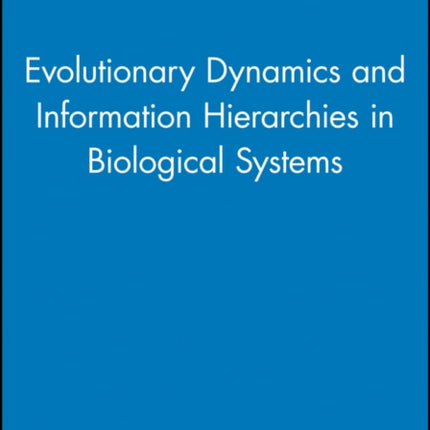 Evolutionary Dynamics and Information Hierarchies in Biological Systems