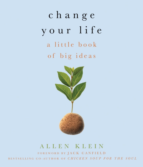 Change Your Life! Wise And Wonderful Words To Inspire Every Day: A Little Book of Ideas