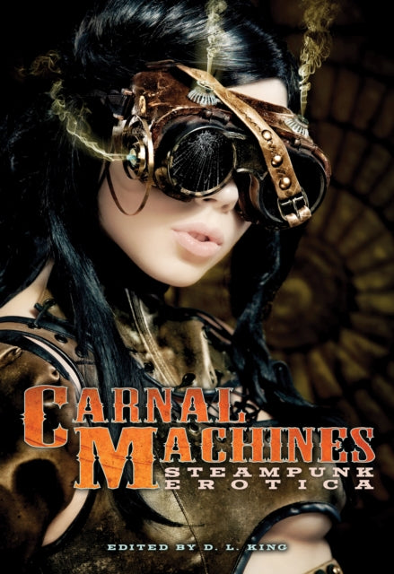 Carnal Machines: Steampunk Erotica