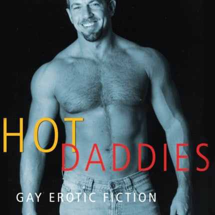 Hot Daddies: Gay Erotic Stories