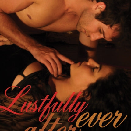 Lustfully Ever After: Fairy Tale Erotic Romance