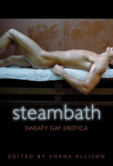 Steam Bath: Sweaty Gay Erotica