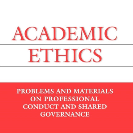 Academic Ethics: Problems and Materials on